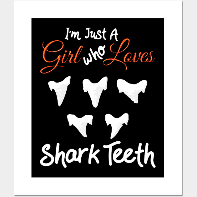 I'm Just A Girl Who Loves Shark Teeth Wall Art by fadetsunset